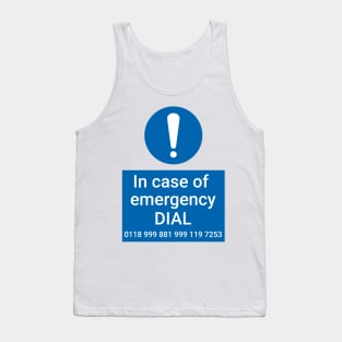 In case of Emergency call 0118 999 8819991197253 Tank Top